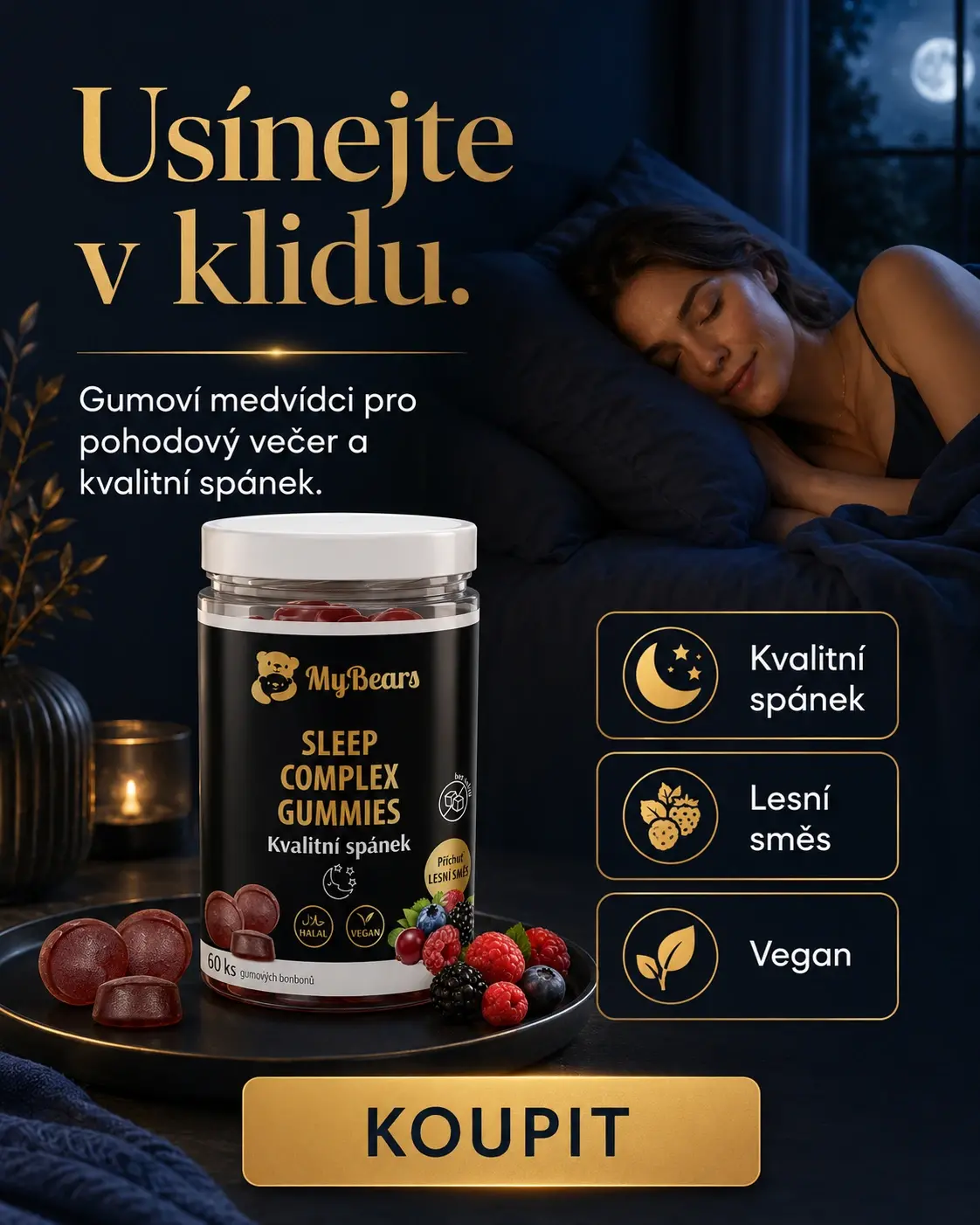 Gumoví medvídci Kvalitní spánek